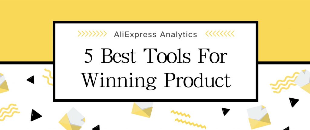 5 Best AliExpress Analytics Tools For Winning Product