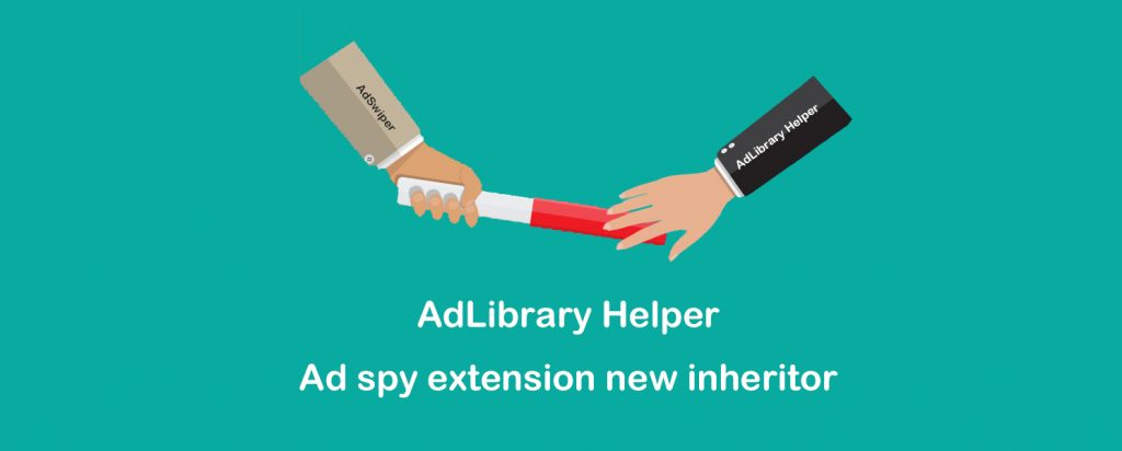 Ad spy extension new inheritor—AdLibrary Helper