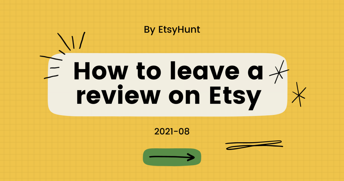 How to Leave a Review on Etsy – EtsyHunt